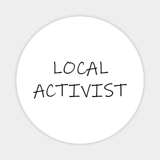 Local Activist Magnet by Mali BoBali